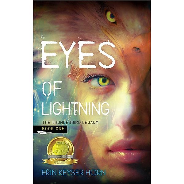 Eyes of Lightning (The Thunderbird Legacy, #1), Erin Keyser Horn