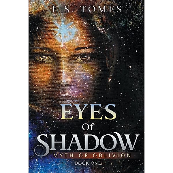 EYES OF SHADOW MYTH OF OBLIVION, E. S. Tomes