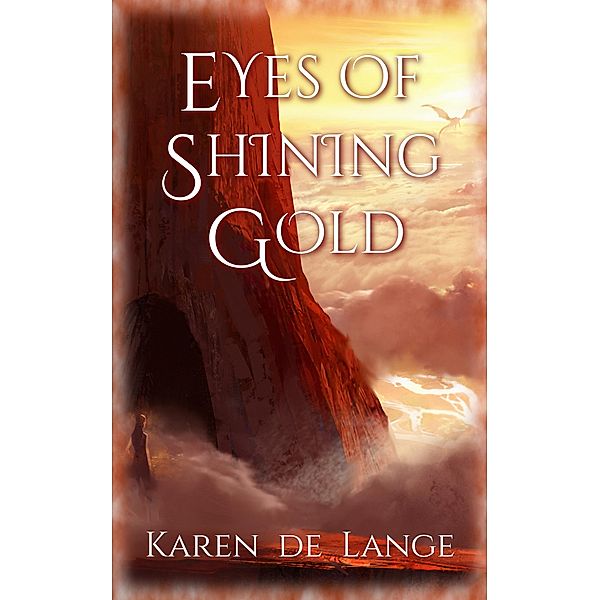 Eyes of Shining Gold (The Risharri Empire, #2) / The Risharri Empire, Karen de Lange