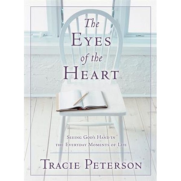 Eyes of the Heart, Tracie Peterson