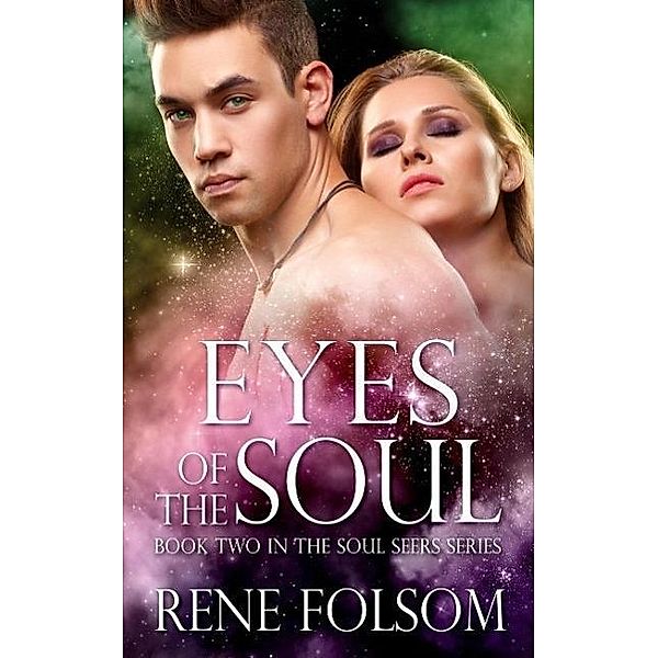 Eyes of the Soul (Soul Seers, #2), Rene Folsom