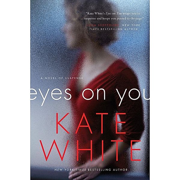 Eyes on You, Kate White