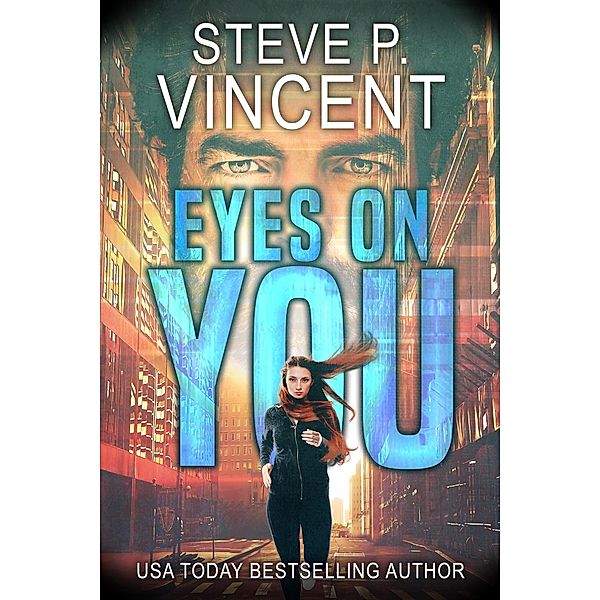 Eyes On You, Steve P. Vincent