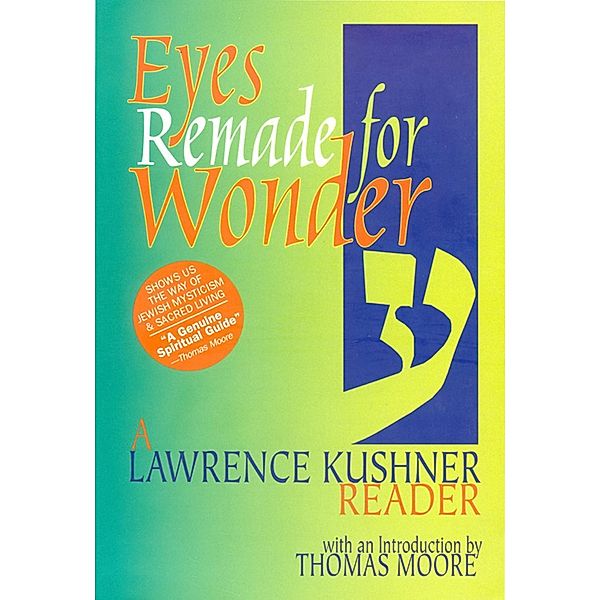 Eyes Remade for Wonder, Rabbi Lawrence Kushner