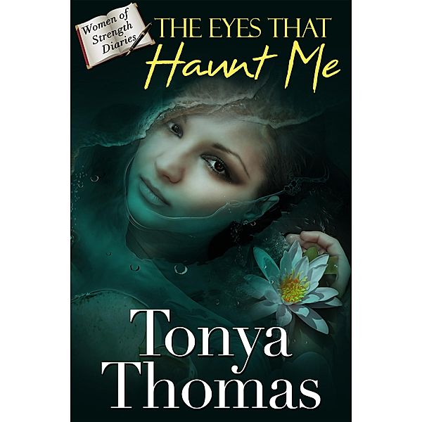 Eyes That Haunt Me / Tonya Thomas, Tonya Thomas