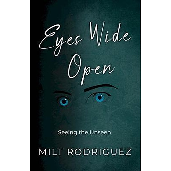 Eyes Wide Open, Milt Rodriguez
