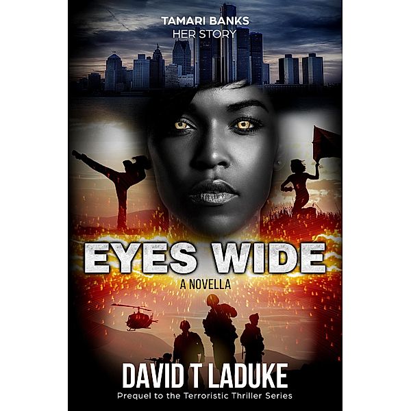 Eyes Wide (The Tamari Banks Terroristic Thriller Series) / The Tamari Banks Terroristic Thriller Series, David T LaDuke