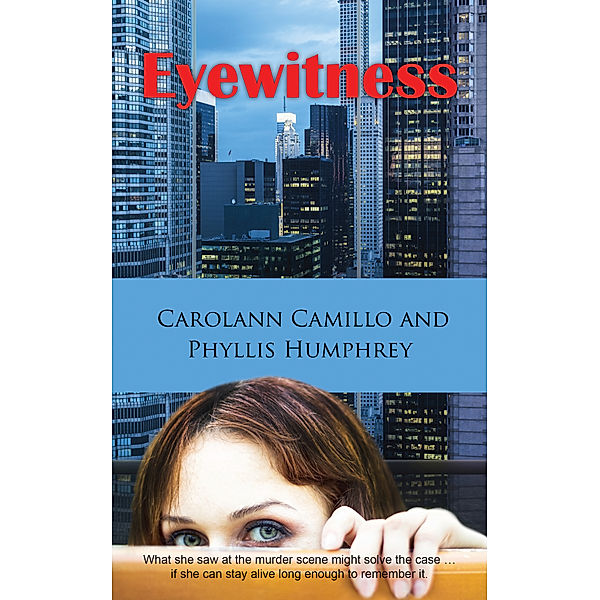 Eyewitness, Carolann Camillo, Phyllis A. Humphrey