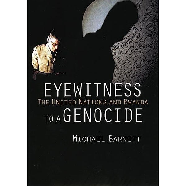 Eyewitness to a Genocide, Michael Barnett