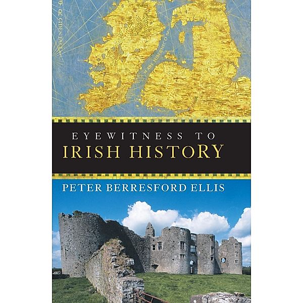 Eyewitness to Irish History, Peter Berresford Ellis