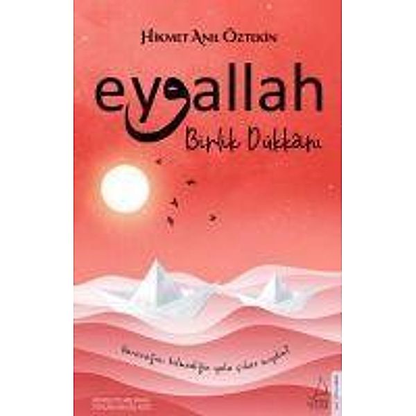 Eyvallah - Birlik Dükkani 2. Kitap, Hikmet Anil Öztekin