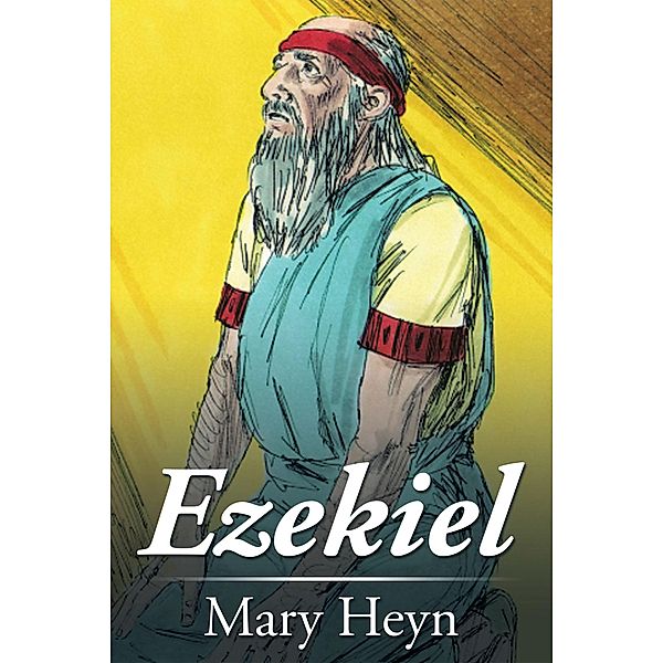 Ezekiel, Mary Heyn