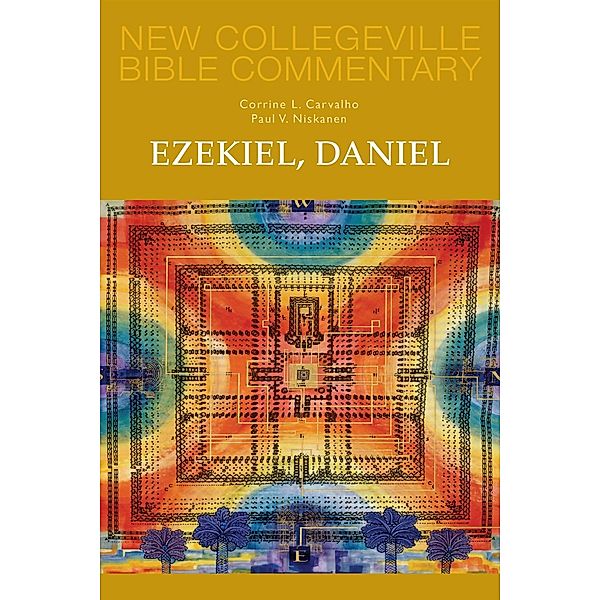 Ezekiel, Daniel / New Collegeville Bible Commentary: Old Testament Bd.16, Corrine L. Carvalho, Paul V. Niskanen