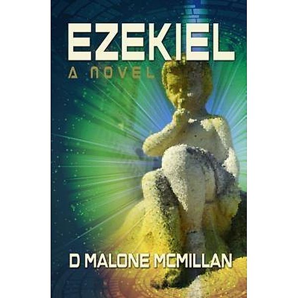 Ezekiel / Ezekiel Bd.1, D Malone McMillan