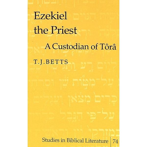 Ezekiel the Priest, T. J. Betts