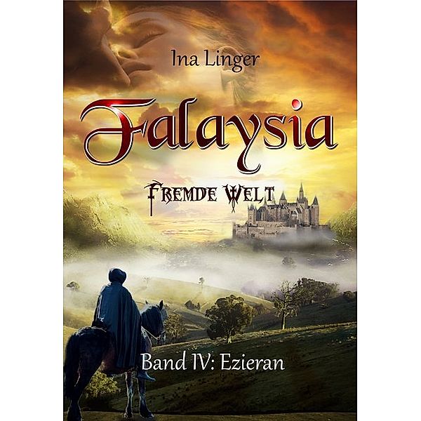 Ezieran / Falaysia - Fremde Welt Bd.4, Ina Linger