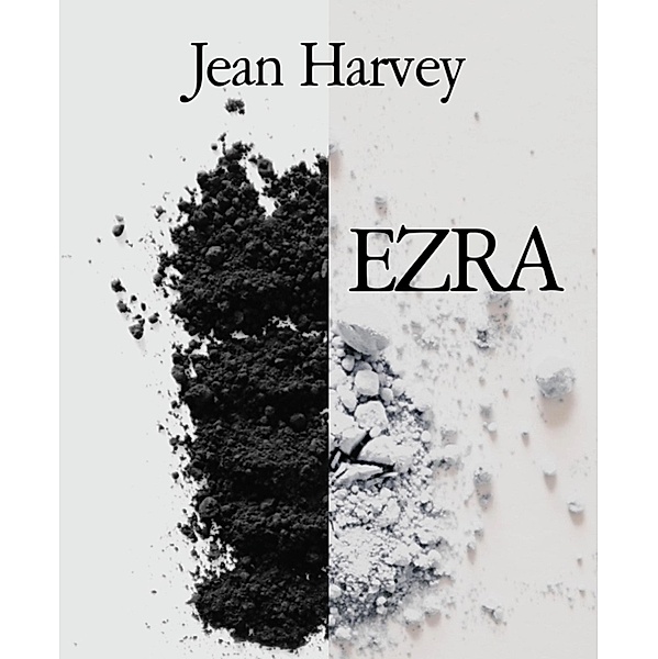 EZRA, Jean Harvey