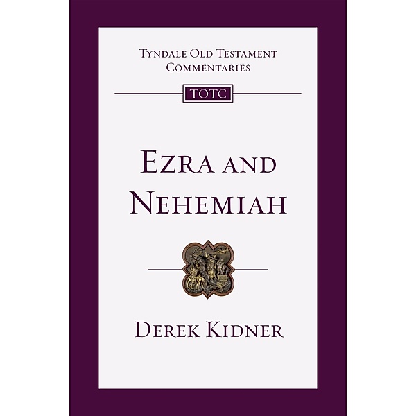 Ezra and Nehemiah / IVP Academic, Derek Kidner