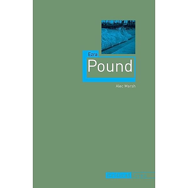 Ezra Pound / Critical Lives, Marsh Alec Marsh