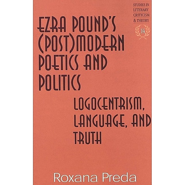 Ezra Pound's (Post)modern Poetics and Politics, Roxana Preda