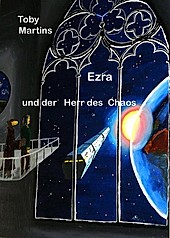 Ezra und der Herr des Chaos - eBook - Toby Martins,