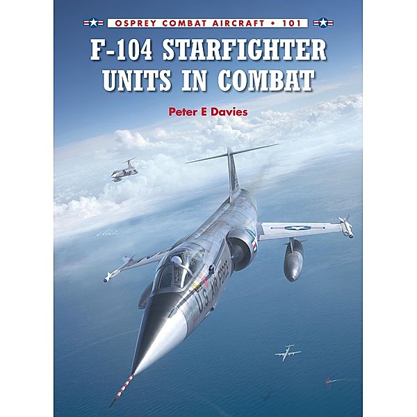 F-104 Starfighter Units in Combat, Peter E. Davies