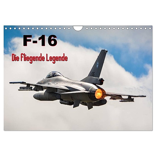 F-16 Fliegende Legende (Wandkalender 2024 DIN A4 quer), CALVENDO Monatskalender, Marcel Wenk