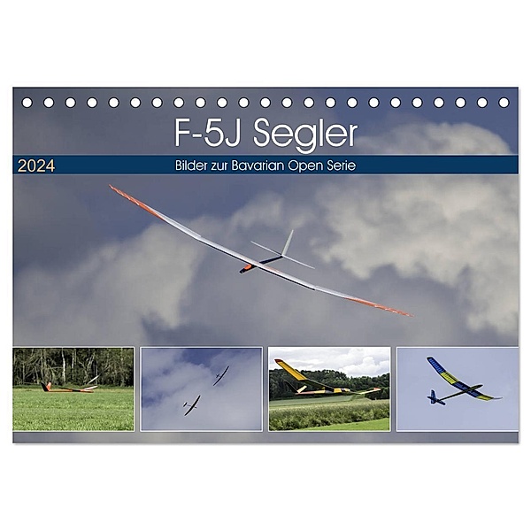 F-5J Segler, Bilder zur Bavarian Open Serie (Tischkalender 2024 DIN A5 quer), CALVENDO Monatskalender, Gabriele Kislat