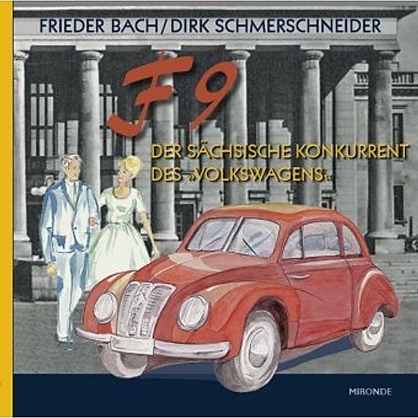 F 9, Frieder Bach, Dirk Schmerschneider