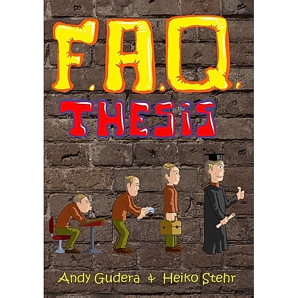 F.A.Q. Thesis, Andy Gudera