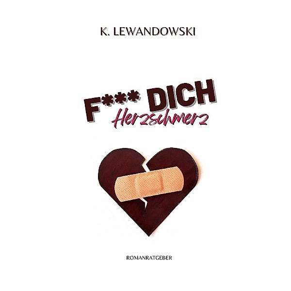 F*** Dich Herzschmerz, K. Lewandowski