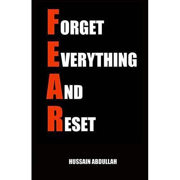 F.E.A.R. (Forget Everything And Reset), Hussain Abdullah