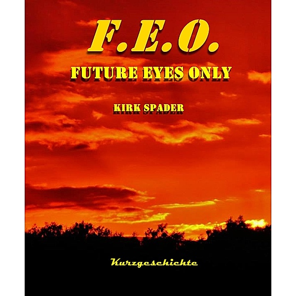 F.E.O. - Future Eyes Only, Kirk Spader