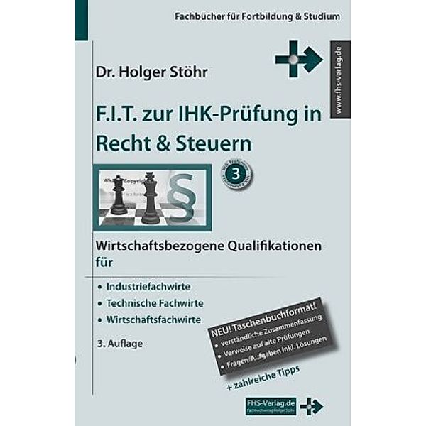 F.I.T. zur IHK-Prüfung in Recht & Steuern, Holger Stöhr