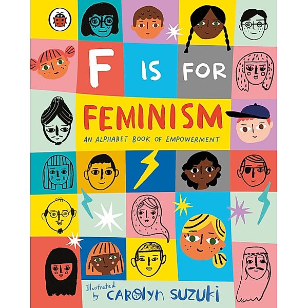 F is for Feminism: An Alphabet Book of Empowerment