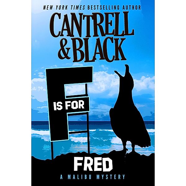 F is for Fred (Malibu Mystery, #6) / Malibu Mystery, Rebecca Cantrell, Sean Black
