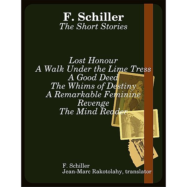 F. Schiller: The Short Stories, Frederick Schiller, translator, Jean-Marc Rakotolahy