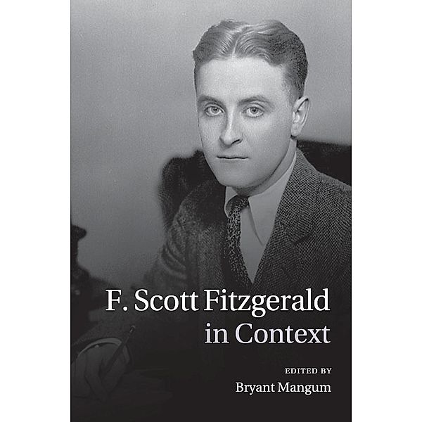 F. Scott Fitzgerald in Context, Bryant Mangum