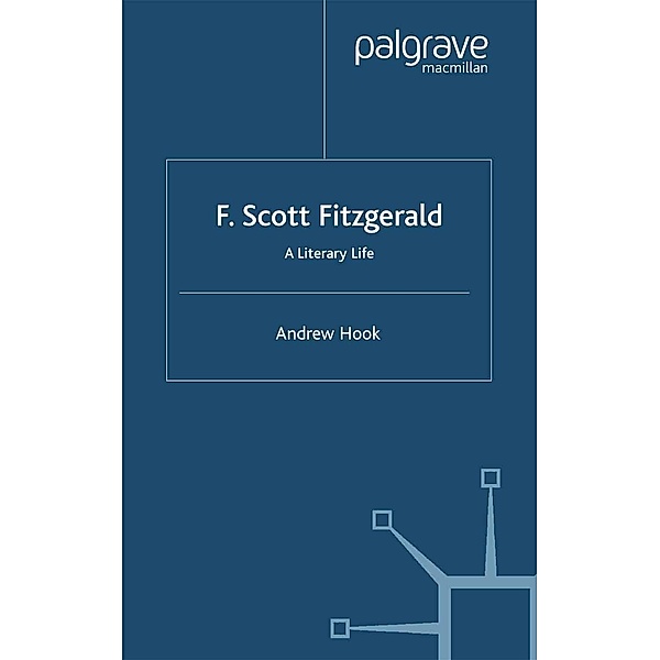 F. Scott Fitzgerald / Literary Lives, A. Hook