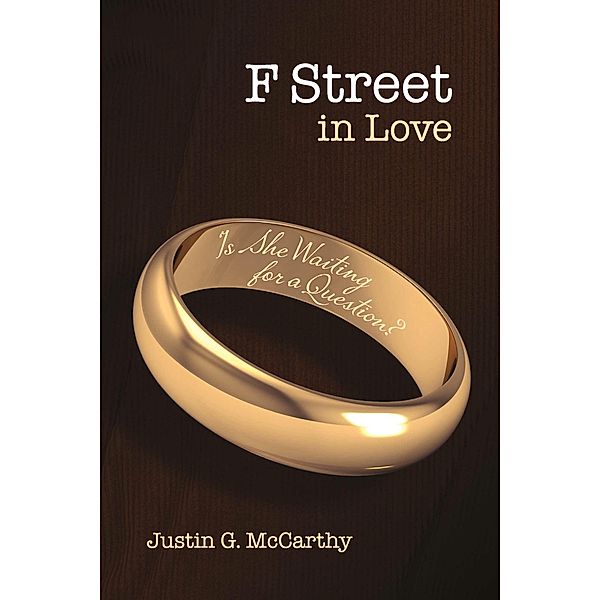 F Street In Love, Justin G McCarthy