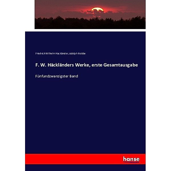 F. W. Häckländers Werke, erste Gesamtausgabe, Adolph Krabbe