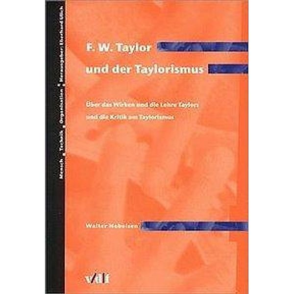 F. W. Taylor und der Taylorismus, Walter Hebeisen