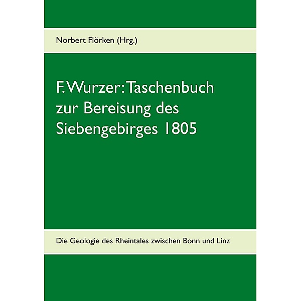 F. Wurzer: Taschenbuch zur Bereisung des Siebengebirges 1805