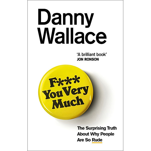 F*** You Very Much, Danny Wallace