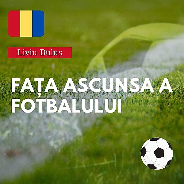Fa¿a ascunsa a fotbalului, Liviu Bulus