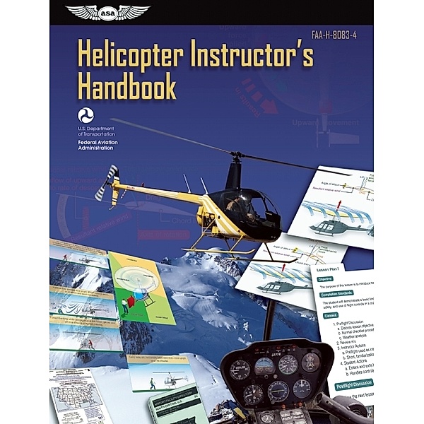 FAA Handbooks Series: Helicopter Instructor's Handbook (PDF eBook), Federal Aviation Administration (FAA)/Aviation Supplies & Academics (ASA)