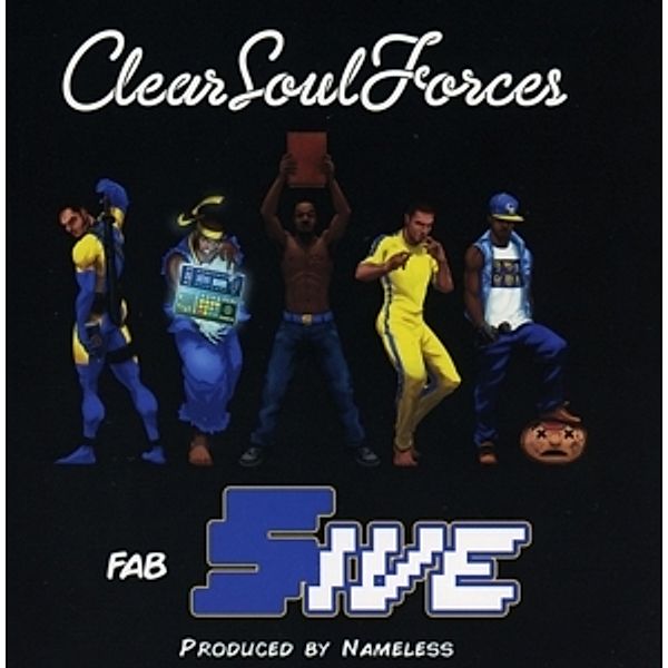 Fab Five, Clear Soul Forces