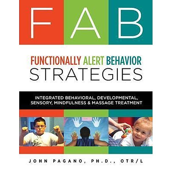 FAB Functionally Alert Behavior Strategies, John Pagano