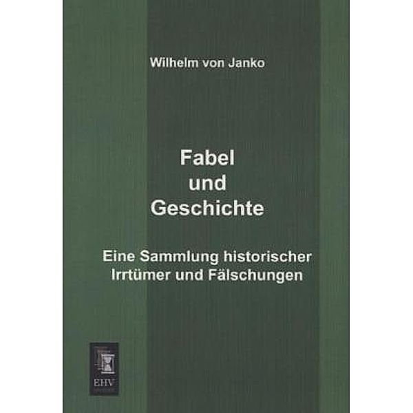 Fabel und Geschichte, Wilhelm von Janko