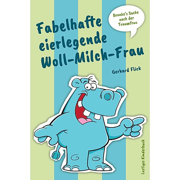 Fabelhafte eierlegende Woll-Milch-Frau, Gerhard Flick
